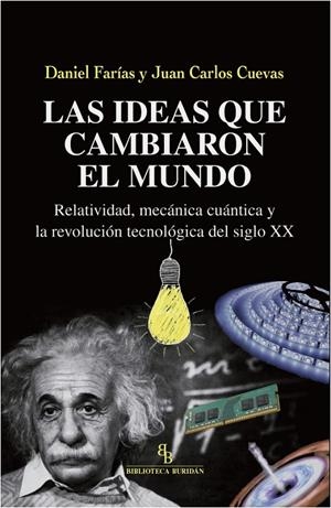IDEAS QUE CAMBIARON EL MUNDO, LAS | 9788417700072 | FARÍAS, DANIEL / CARLOS CUEVAS, JUAN
