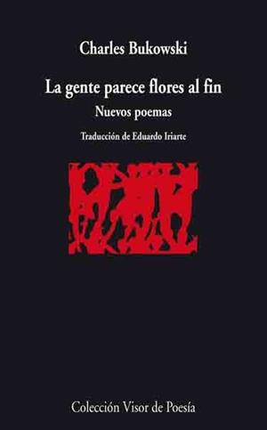 GENTE PARECE FLORES AL FIN | 9788498957280 | BUKOWSKI, CHARLES
