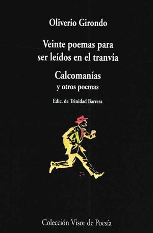 VEINTE POEMAS PARA SER LEÍDOS EN EL TRANVÍA. CALCOMANÍAS Y OTROS POEMAS | 9788475222424 | GIRONDO, OLIVERIO