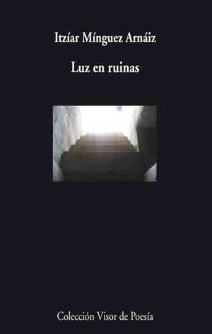 LUZ EN RUINAS | 9788475226644 | MÍNGUEZ ARNÁIZ, ITZIAR