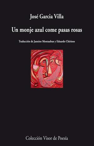 MONJE AZUL COME PASAS ROSAS, UN | 9788498958416 | GARCÍA VILLA, JOSÉ