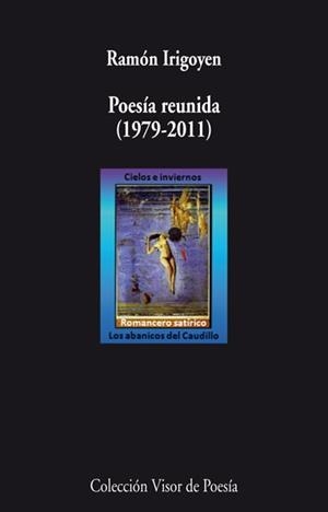 POESÍA REUNIDA (1979-2011) (RAMÓN IRIGOYEN) | 9788498957822 | IRIGOYEN, RAMÓN