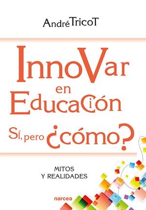 INNOVAR EN EDUCACIÓN | 9788427725546 | TRICOT, ANDRÉ