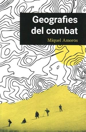 GEOGRAFIES DEL COMBAT | 9788494875618 | AMORÓS PEIDRO, MIQUEL