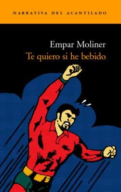 TE QUIERO SI HE BEBIDO | 9788496136663 | MOLINER, EMPAR