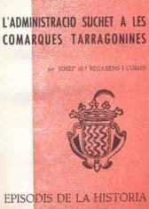 ADMINISTRACIÓ SUCHET A LES COMARQUES TARRAGONINES, L' | 9788423202867 | RECASENS I COMES, JOSEP M.