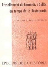 AFUSELLAMENT DE FERRÀNDIZ I BELLÉS EN TEMPS DE LA RESTAURACIÓ | 9788423200627 | CLARA I RESPLANDIS, JOSEP