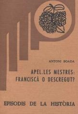 APEL·LES MESTRES, FRANCISCÀ O DESCREGUT? | 9788423201723 | BOADA, ANTONI