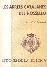 ARRELS CATALANES DEL ROSSELLÓ, LES | 9788423203246 | DELONCLE, JOSEP