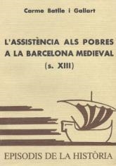 ASSISTÈNCIA ALS POBRES A LA BARCELONA MEDIEVAL, L' | 9788423202591 | BATLLE I GALLART, CARME