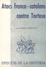 ATACS FRANCO-CATALANS CONTRA TORTOSA | 9788423200252 | MIRAVALL, RAMON
