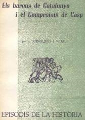 BARONS DE CATALUNYA I EL COMPROMÍS DE CASP, ELS | 9788423205714 | SOBREQUÉS I VIDAL, SANTIAGO