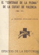 CENTENAR DE LA PLOMA DE LA CIUTAT DE VALÈNCIA, EL | 9788423206766 | SEVILLANO COLOM, F.