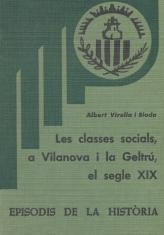 CLASSES SOCIALS, A VILANOVA I LA GELTRÚ, EL SEGLE XIX, LES | 9788423201105 | VIRELLA I BLODA, ALBERT