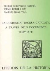 COMUNITAT PAGESA CATALANA A TRAVÉS DELS DOCUMENTS (1349-1871), LA | 9788423206117 | BELENGUER, ERNEST