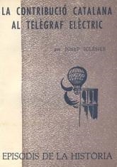 CONTRIBUCIÓ CATALANA AL TELÈGRAF ELÈCTRIC, LA | 9788423205608 | IGLÉSIES, JOSEP