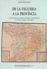DE LA VEGUERIA A LA PROVÍNCIA | 9788423204878 | BURGUEÑO RIVERO, JESÚS