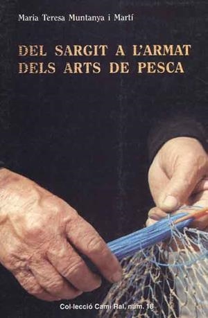 DEL SARGIT A L'ARMAT DELS ARTS DE PESCA | 9788423206346 | MUNTANYA I MARTÍ, MARIA TERESA