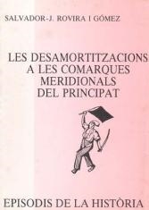 DESAMORTITZACIONS A LES COMARQUES MERIDIONALS DEL PRINCIPAT, LES | 9788423204229 | ROVIRA I GÓMEZ, SALVADOR-J.