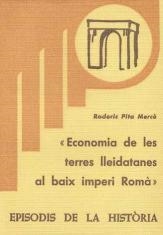 ECONOMIA DE LES TERRES LLEIDETANES AL BAIX IMPERI ROMÀ | 9788423201044 | PITA I MERCÈ, RODERIC