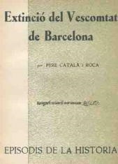 EXTINCIÓ DEL VESCOMTAT DE BARCELONA | 9788423202966 | CATALÀ I ROCA, PERE