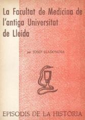 FACULTAT DE MEDICINA DE L'ANTIGA UNIVERSITAT DE LLEIDA, LA | 9788423200160 | LLADONOSA, JOSEP