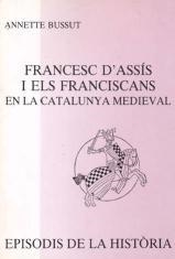 FRANCESC D'ASSÍS I ELS FRANCISCANS A LA CATALUNYA | 9788423204441 | BOSSUT, ANNETTE
