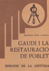 GAUDÍ I LA RESTAURACIÓ DE POBLET | 9788423200917 | FORT I COGUL, EUFEMIÀ