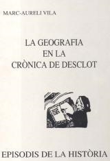GEOGRAFIA EN LA CRÒNICA DE DESCLOT, LA | 9788423204625 | VILA, MARC-AURELI