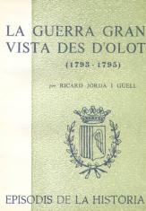 GUERRA GRAN VISTA DES D'OLOT (1793-1795), LA | 9788423203284 | JORDÀ I GÜELL, RICARD