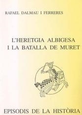 HERETGIA ALBIGESA I LA BATALLA DE MURET, L' | 9788423204038 | DALMAU I FERRERES, RAFAEL