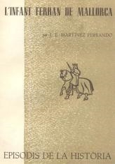 INFANT FERRAN DE MALLORCA, L' | 9788423205394 | MARTÍNEZ FERRANDO, J. E.