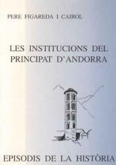 INSTITUCIONS DEL PRINCIPAT D'ANDORRA, LES | 9788423205219 | FIGAREDA I CAIROL, PERE