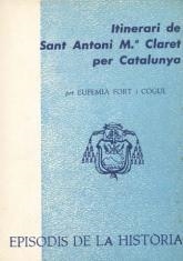 ITINERARI DE SANT ANTONI M. CLARET PER CATALUNYA | 9788423200399 | FORT I COGUL, EUFEMIÀ