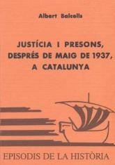 JUSTÍCIA I PRESONS, DESPRÉS DE MAIG DE 1937, A CATALUNYA | 9788423204021 | BALCELLS I GONZÀLEZ, ALBERT
