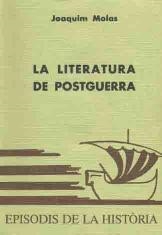 LITERATURA DE POSTGUERRA, LA | 9788423202553 | MOLAS, JOAQUIM