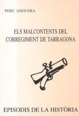 MALCONTENTS DEL CORREGIMENT DE TARRAGONA, ELS | 9788423204649 | ANGUERA, PERE