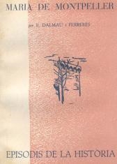 MARIA DE MONTPELLER | 9788423205356 | DALMAU I FERRERES, RAFAEL