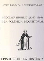 NICOLAU EIMERIC (1320-1399) I LA POLÈMICA INQUISITORIAL | 9788423205936 | BRUGADA I GUTIÉRREZ-RAVÉ, JOSEP