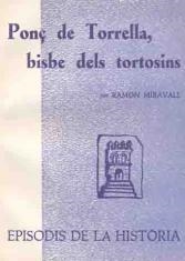PONÇ DE TORRELLA, BISBE DELS TORTOSINS | 9788423200092 | MIRAVALL, RAMON