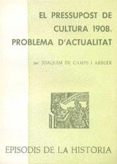 PRESSUPOST DE CULTURA DE 1908, EL. PROBLEMA D'ACTUALITAT | 9788423203109 | CAMPS I ARBOIX, J.