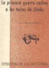 PRIMERA GUERRA CARLINA A LES TERRES DE LLEIDA, LA | 9788423205653 | LLADONOSA, JOSEP