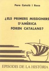 PRIMERS MISSIONERS D'AMÈRICA FOREN CATALANS?, ELS | 9788423202799 | CATALÀ I ROCA, PERE