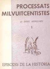 PROCESSATS MILVUITCENTISTES I | 9788423203000 | MOREU-REY, ENRIC