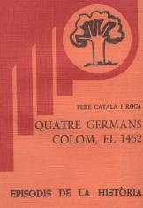 QUATRE GERMANS COLOM, EL 1462 | 9788423201266 | CATALÀ I ROCA, PERE