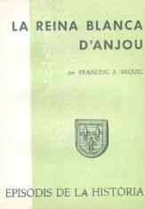 REINA BLANCA D'ANJOU, LA | 9788423203260 | MIQUEL, FRANCESC A.