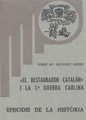 RESTAURADOR CATALÁN I LA 1A GUERRA CARLINA, EL | 9788423201600 | MUNDET, JOSEP M.
