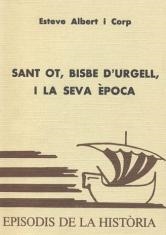 SANT OT, BISBE D'URGELL I LA SEVA ÈPOCA | 9788423202560 | ALBERT I CORP, ESTEVE