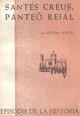 SANTES CREUS, PANTEÓ REIAL | 9788423205752 | FOLCH, ARTEMI