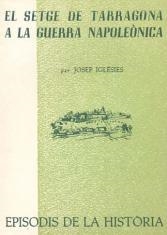 SETGE DE TARRAGONA A LA GUERRA NAPOLEÒNICA, EL | 9788423205646 | IGLÉSIES, JOSEP